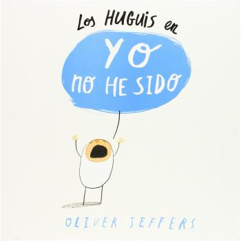 Los Huguis en Yo no he sido - Oliver Jeffers