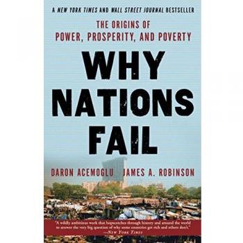 Why Nations Fail: The Origins of Power, Prosperity, and Poverty