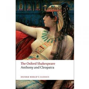 The Oxford Shakespeare: Anthony and Cleopatra