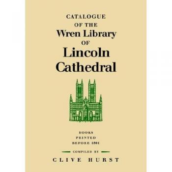 Catálogo de la Biblioteca Wren de la Catedral de Lincoln: Libros impresos antes de 1801 (edición en tapa blanda)