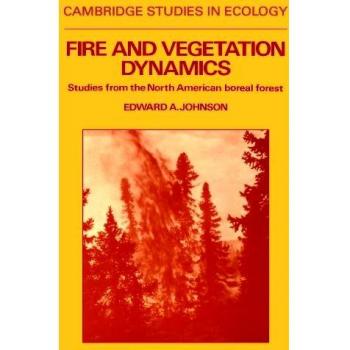 Dinámicas de Fuego y Vegetación: Estudios del Bosque Boreal Norteamericano (Estudios de Cambridge en Ecología)