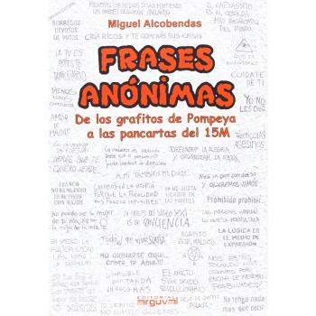 Frases anónimas - Miguel Alcobendas Tirado