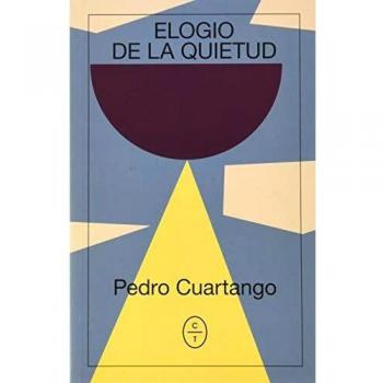 ,ELOGIO DE LA QUIETUD