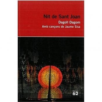 Nit de Sant Joan.: Amb cançons de Jaume Sisa - Dagoll Dagom Amb Cançons Jaume Sisa