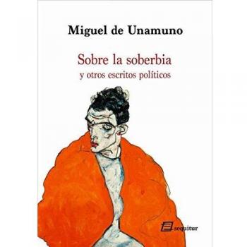 Sobre la soberbia: y otros escritos políticos