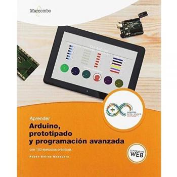 Aprender Arduino, prototipado y programación avanzada con 100 ejercicios