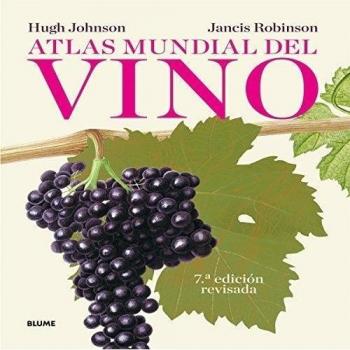 Atlas mundial del vino - Hugh Johnson, Jancis Robinson, Remedios Diéguez Diéguez