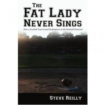 La Dama Gorda Nunca Canta: Cómo un Equipo de Fútbol Encontró Redención en el Diamante del Béisbol (Edición en Rústica)