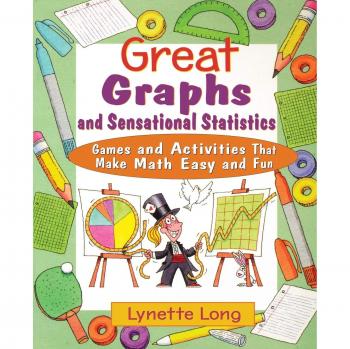 Great Graphs and Sensational Statistics: Games and Activities That Make Math Easy and Fun: 9