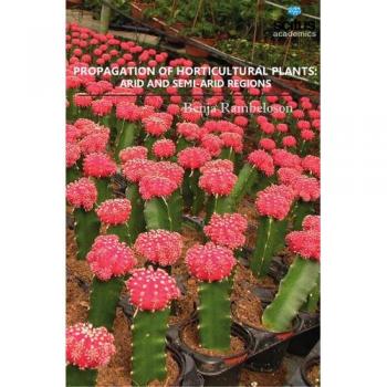 Propagation of Horticultural Plants: Arid & Semi-Arid Regions