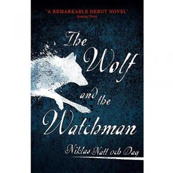 1793: The Wolf and the Watchman: The latest Scandi sensation