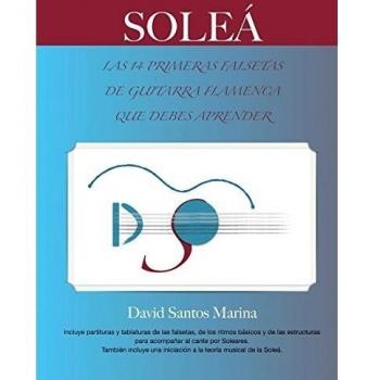 Soleá: Las 14 Primeras Falsetas de Guitarra Flamenca que debes aprender