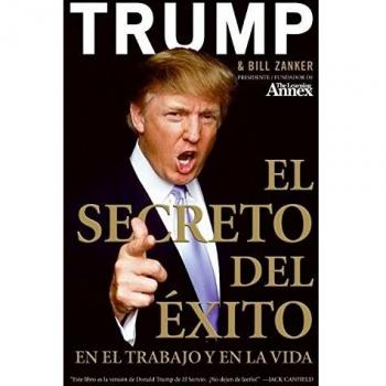 El Secreto del Éxito: En El Trabajo Y En La Vida