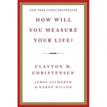 How Will You Measure Your Life?