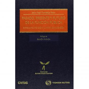 Pasado, Presente y Futuro de la Función Pública - Entre la politización y la patrimonialización