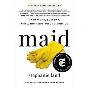 Maid: Hard Work, Low Pay, and a Mother's Will to Survive