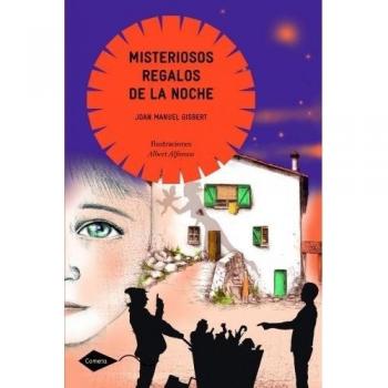 Misteriosos regalos de la noche - Joan Manuel Gisbert