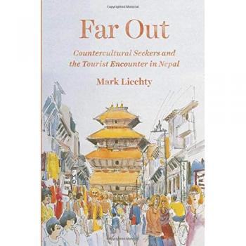 Far Out: Countercultural Seekers and the Tourist Encounter in Nepal