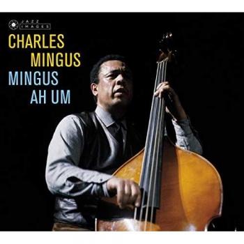 Mingus Ah Um - Charles Mingus