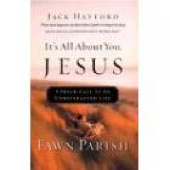 Undistracted Life: It's All About You, Jesus by Fawn Parish