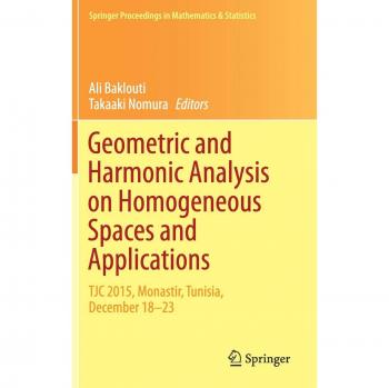 Geometric and Harmonic Analysis on Homogeneous Spaces and Applications: TJC 2015, Monastir, Tunisia, December 18-23: 207