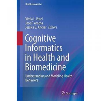Cognitive Informatics in Health and Biomedicine: Understanding and Modeling Health Behaviors