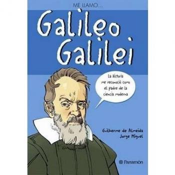 Me llamo... Galileo Galilei - De Almeida, Guilherme; Miguel, Jorge