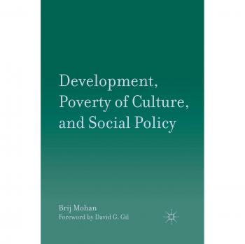 Development, Poverty of Culture, and Social Policy