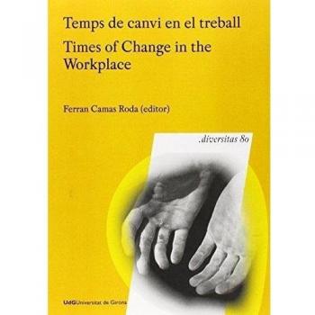 Temps de canvi en el treball / Times of change in the workplace: 80