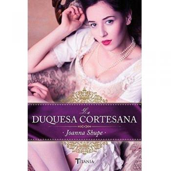 LA DUQUESA CORTESANA