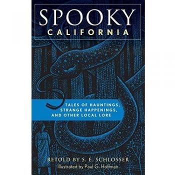 Spooky California: Haunting Tales and Local Lore, Second Edition