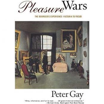 Pleasure Wars: The Bourgeois Experience: Victoria to Freud