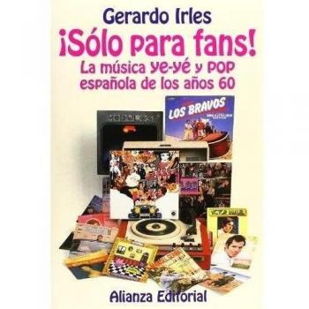 ¡Sólo para fans!: La música ye-yé y pop española en los años 60