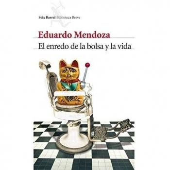 El enredo de la bolsa y la vida - Eduardo Mendoza