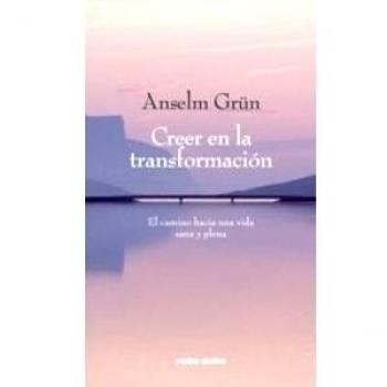 Creer en la transformación: El camino hacia una vida sana y plena