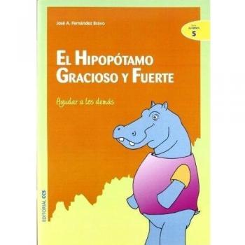 EL HIPOPÓTAMO GRACIOSO Y FUERTE: Ayudar a los demás: 5