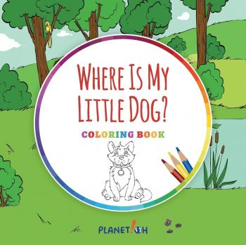 Dónde está mi perrito?: Libro de Colorear para Niños con Texto (Serie Coloréa tu Historia, Volumen 4)