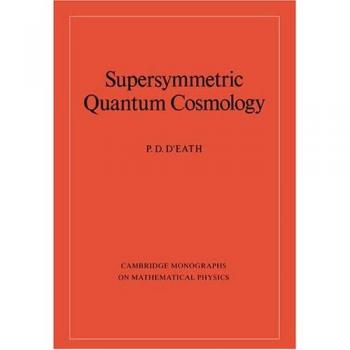 Monografías de Física Matemática: Cosmología Cuántica Supersimétrica (Tapa Blanda)