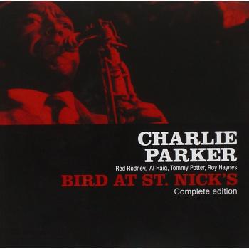 Bird At St. Nick`S - Complete Edition - Charlie Parker