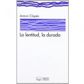 Lentitud, la durada, La