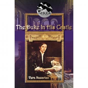 The Duke in His Castle: A Fantasy Novel by Vera Nazarian (Paperback Edition)