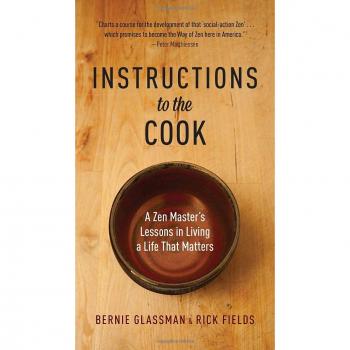 Instructions to the Cook: A Zen Master's Lessons in Living a Life That Matters