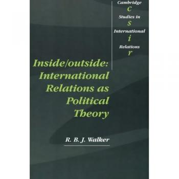 Inside/Outside: Relaciones Internacionales como Teoría Política - Edición en Tapa Blanda