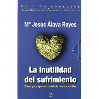 La inutilidad del sufrimiento: claves para aprender a vivir de manera positiva