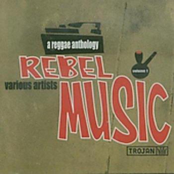 Rebel Music: A Reggae Anthology