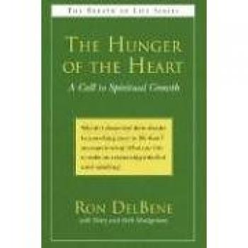 The Hunger of the Heart: A Call to Spiritual Growth (Paperback Edition)