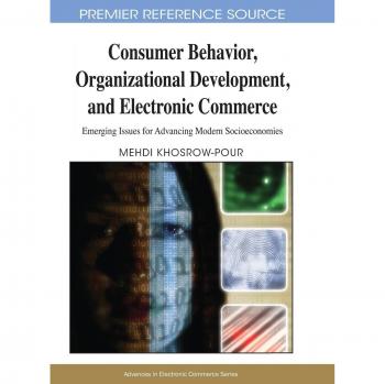 Advances in Electronic Commerce: Consumer Behavior and Organizational Development Insights