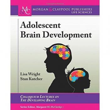 Desarrollo Cerebral Adolescente (Serie de Coloquios sobre el Cerebro en Desarrollo) - Edición en Tapa Blanda