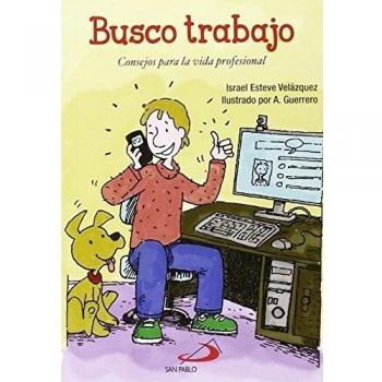 Busco trabajo: Consejos para la vida profesional: 8