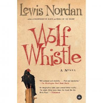 Lewis Nordan Howl Whistle